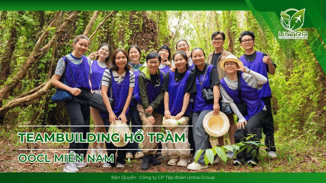 [ DU LỊCH ĐỘC ĐÁO ] - TEAMBUILDING TREKKING HỒ TRÀM CÙNG TẬP ĐOÀN OOCL