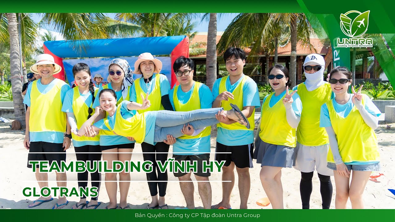 GLOTRANS TEAMBUILDING 2025 - VƯỢT GIỚI HẠN CHẠM ƯỚC MƠ cùng UNTRA GROUP