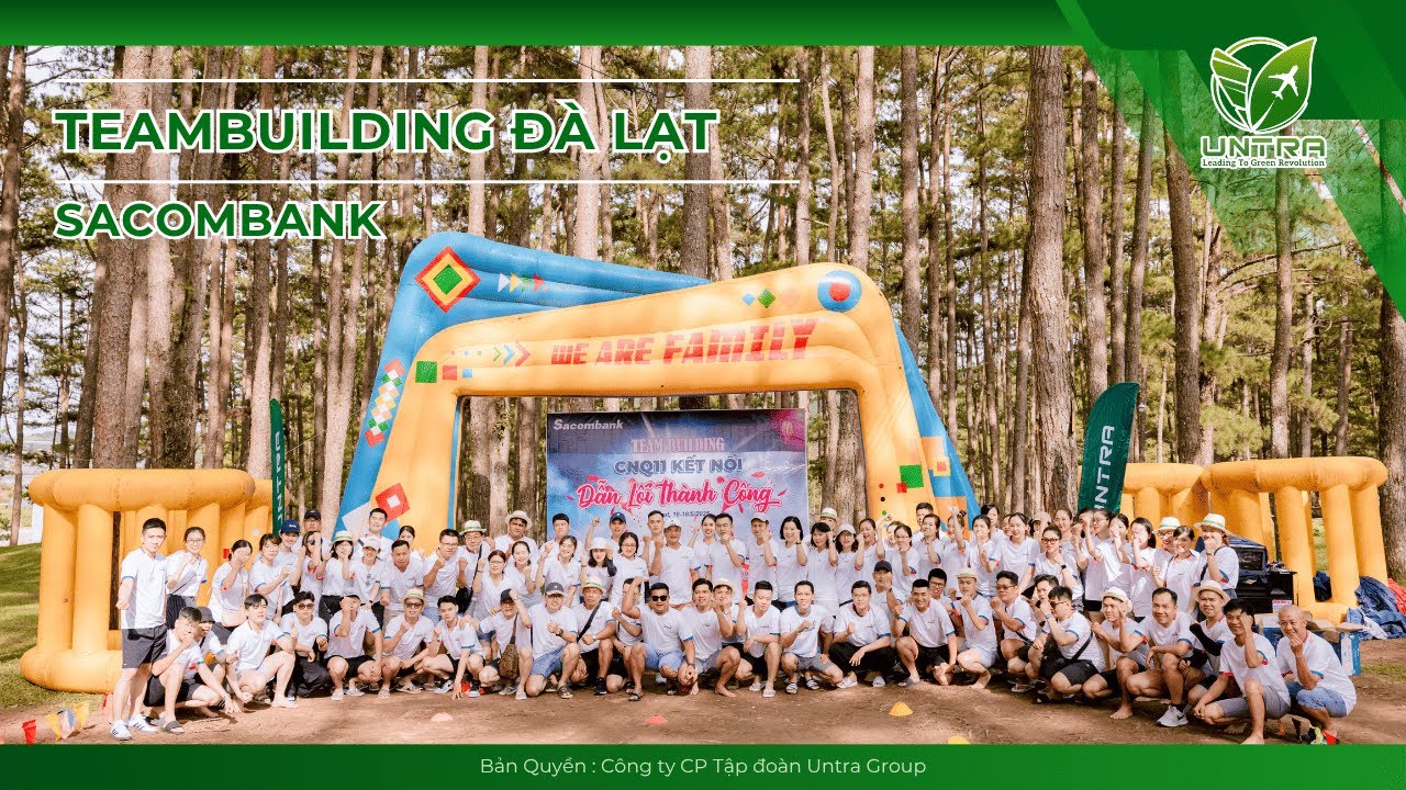 TEAMBUILDING SACOMBANK CNQ11 KẾT NỐI DẪN LỐI THÀNH CÔNG cùng Du Lịch Đôc Đáo