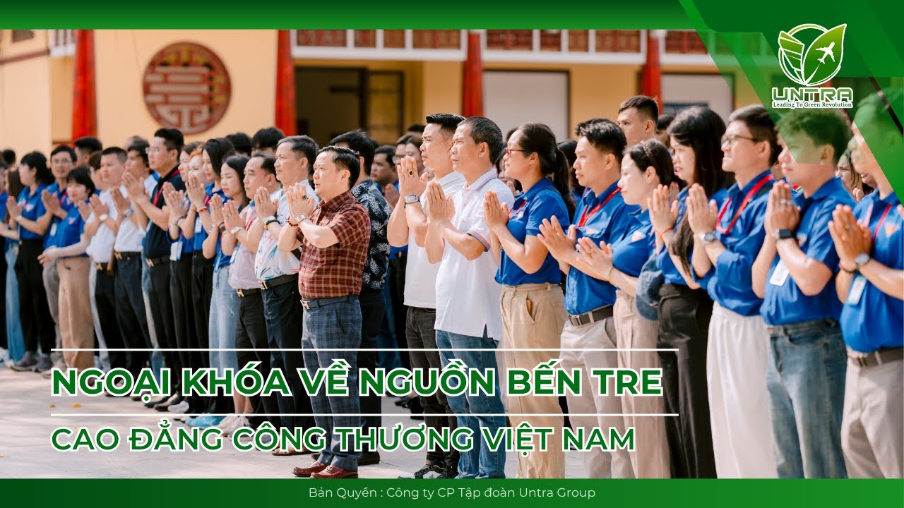 CHƯƠNG TRÌNH VỀ NGUỒN, DÃ NGOẠI BẾN TRE - Cao Đẳng Công Thương by Untra Group