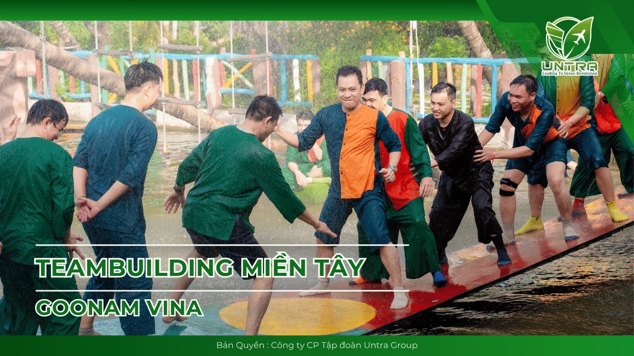 TEAMBUILDING MIỀN TÂY THÚ VỊ, DÂN DÃ CÙNG GOONAM VINA by UNTRA GROUP